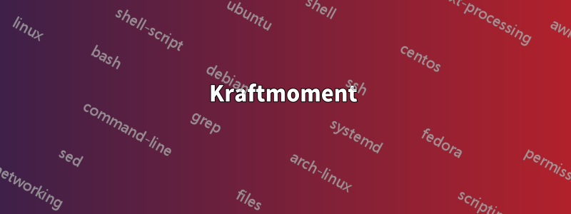 Kraftmoment