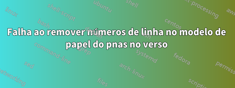 Falha ao remover números de linha no modelo de papel do pnas no verso