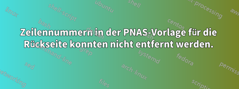 Zeilennummern in der PNAS-Vorlage für die Rückseite konnten nicht entfernt werden.