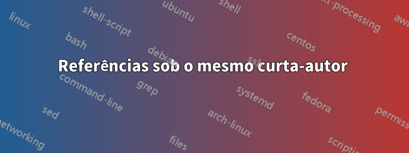 Referências sob o mesmo curta-autor