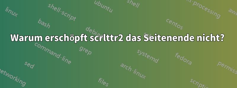 Warum erschöpft scrlttr2 das Seitenende nicht?