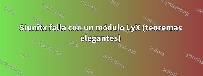 SIunitx falla con un módulo LyX (teoremas elegantes)