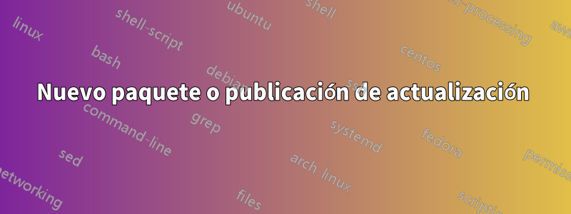 Nuevo paquete o publicación de actualización