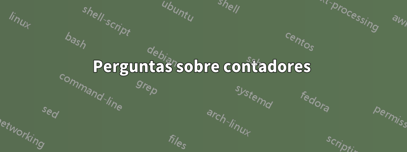 Perguntas sobre contadores