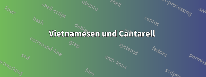 Vietnamesen und Cantarell