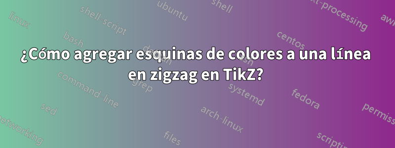 ¿Cómo agregar esquinas de colores a una línea en zigzag en TikZ?