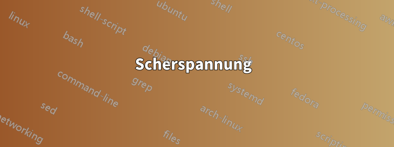 Scherspannung 