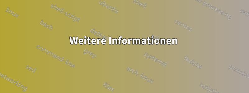 Weitere Informationen