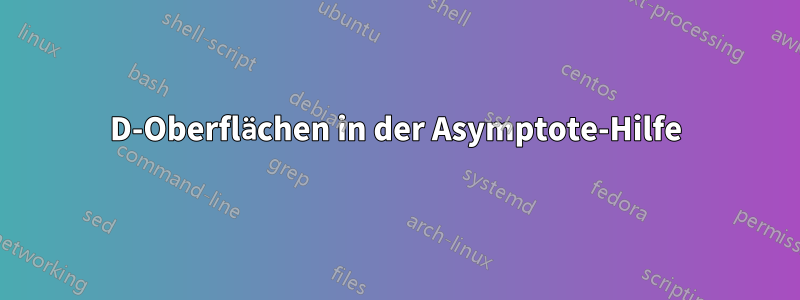 3D-Oberflächen in der Asymptote-Hilfe