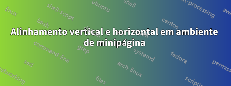 Alinhamento vertical e horizontal em ambiente de minipágina