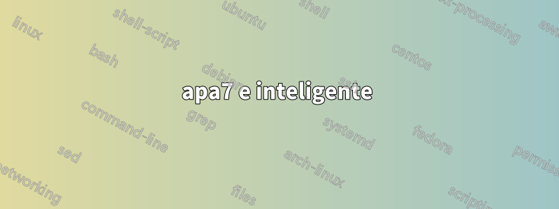 apa7 e inteligente