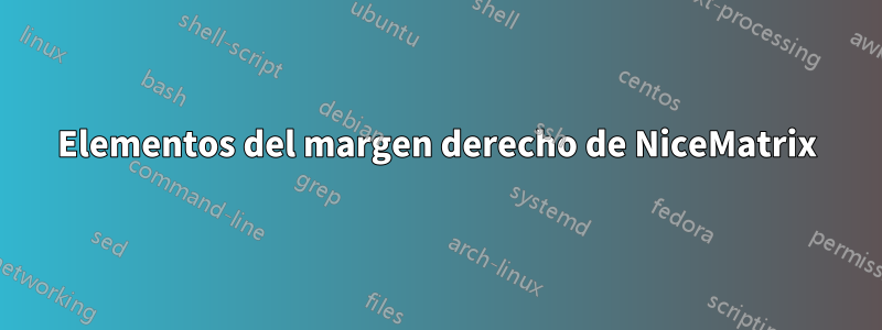 Elementos del margen derecho de NiceMatrix