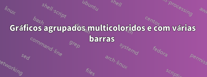 Gráficos agrupados multicoloridos e com várias barras 