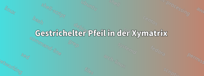 Gestrichelter Pfeil in der Xymatrix