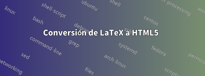 Conversión de LaTeX a HTML5 