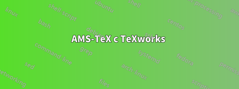 AMS-TeX с TeXworks