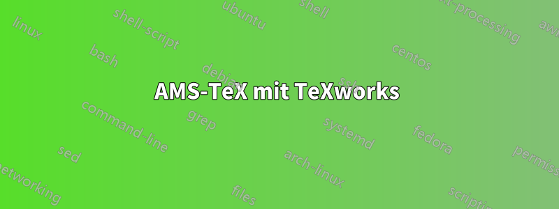 AMS-TeX mit TeXworks