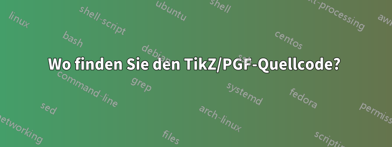 Wo finden Sie den TikZ/PGF-Quellcode?
