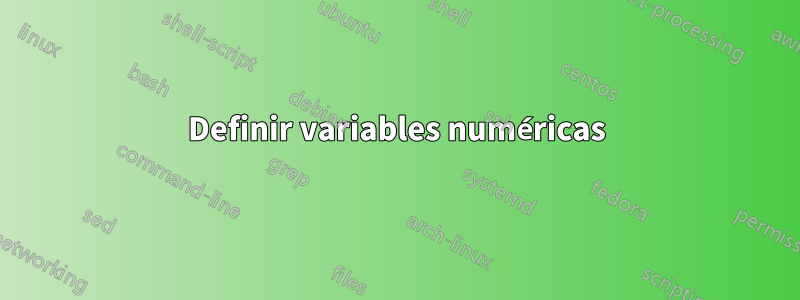 Definir variables numéricas