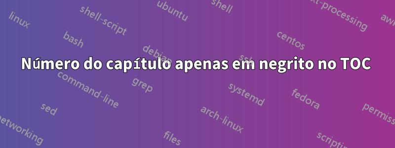 Número do capítulo apenas em negrito no TOC