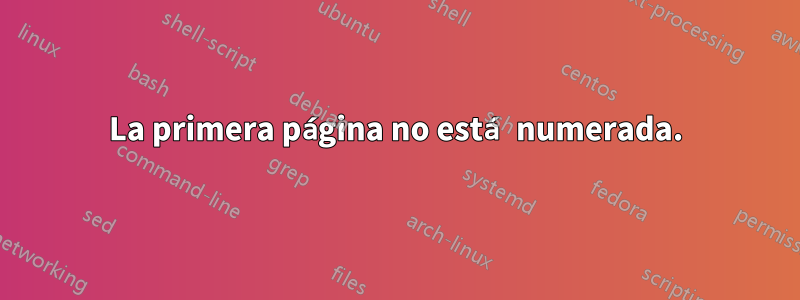 La primera página no está numerada.