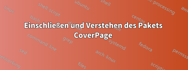 Einschließen und Verstehen des Pakets CoverPage