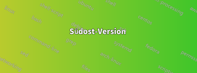 Südost-Version