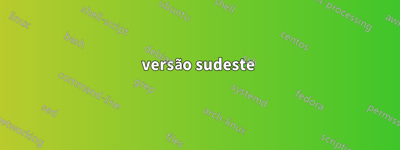 versão sudeste