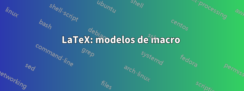 LaTeX: modelos de macro