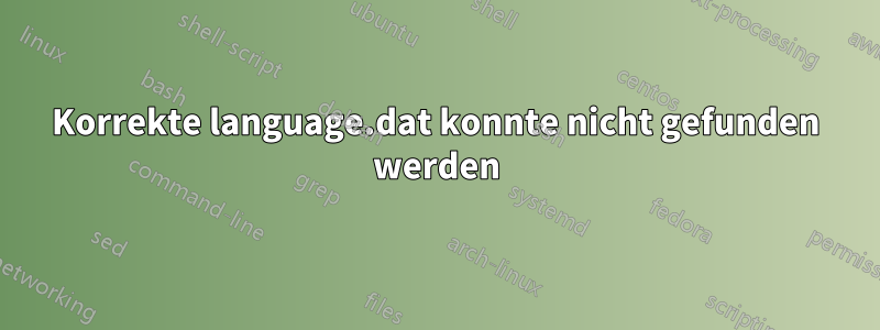 Korrekte language.dat konnte nicht gefunden werden