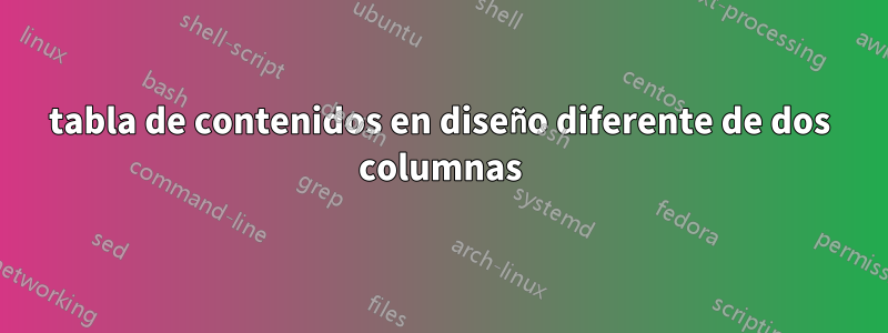 tabla de contenidos en diseño diferente de dos columnas