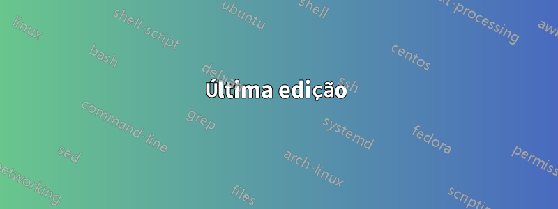 Última edição