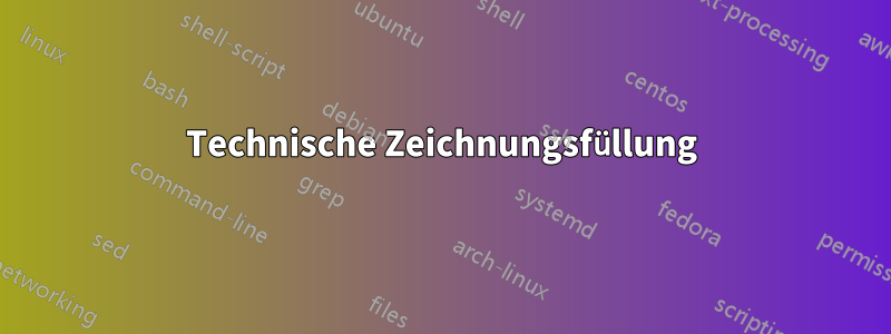 Technische Zeichnungsfüllung