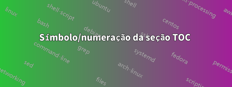 Símbolo/numeração da seção TOC