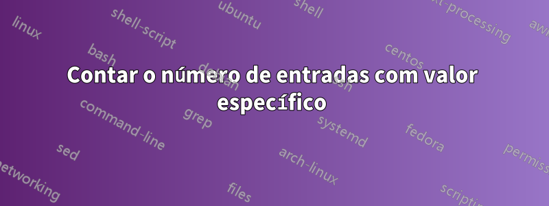 Contar o número de entradas com valor específico