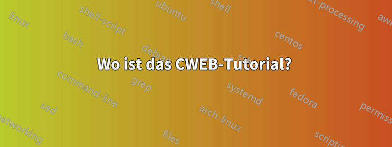 Wo ist das CWEB-Tutorial?