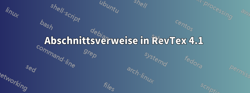 Abschnittsverweise in RevTex 4.1