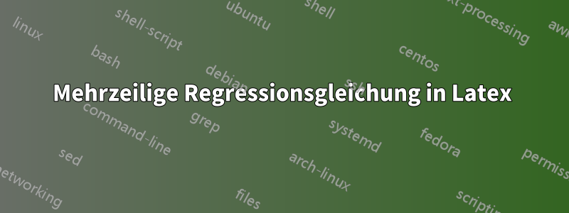 Mehrzeilige Regressionsgleichung in Latex