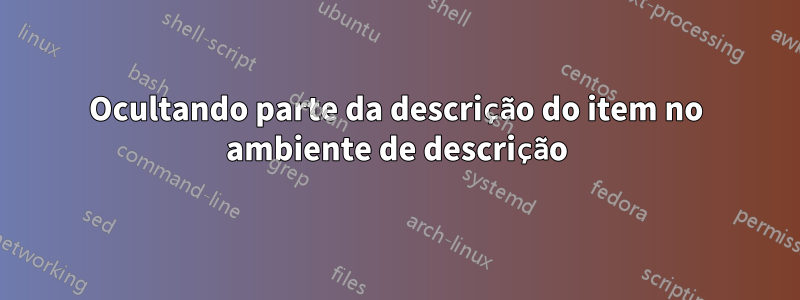 Ocultando parte da descrição do item no ambiente de descrição