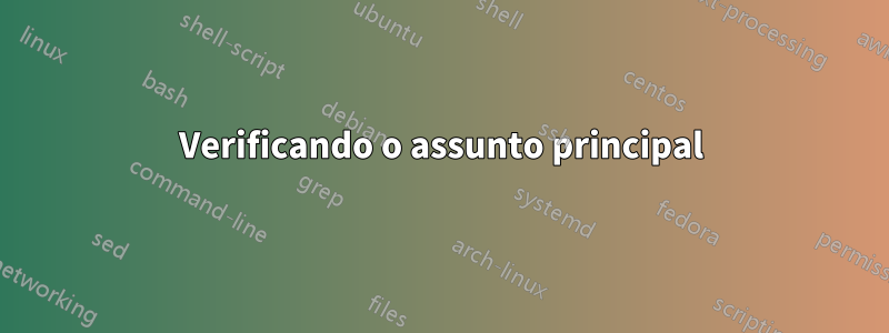 Verificando o assunto principal