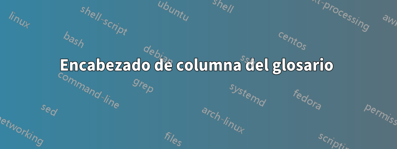 Encabezado de columna del glosario