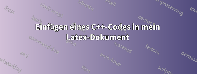 Einfügen eines C++-Codes in mein Latex-Dokument