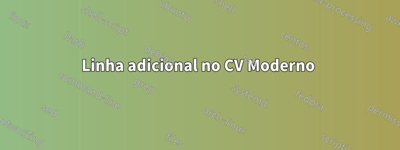 Linha adicional no CV Moderno