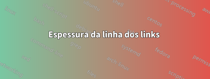 Espessura da linha dos links