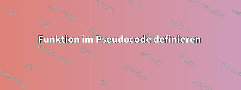 Funktion im Pseudocode definieren
