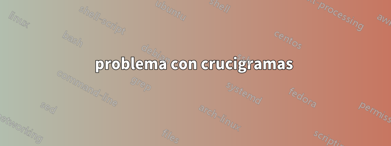 problema con crucigramas