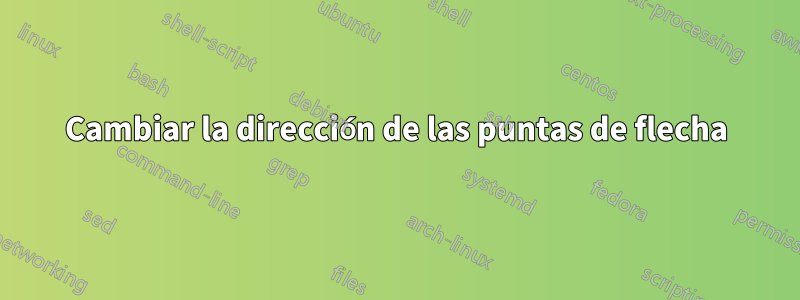 Cambiar la dirección de las puntas de flecha