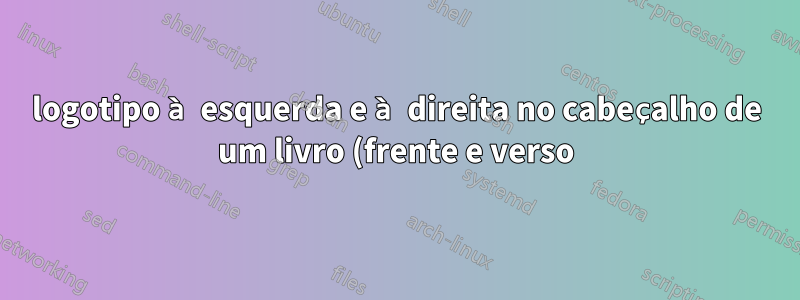 logotipo à esquerda e à direita no cabeçalho de um livro (frente e verso)