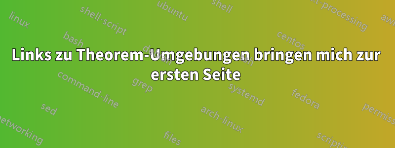 Links zu Theorem-Umgebungen bringen mich zur ersten Seite