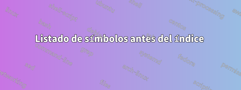 Listado de símbolos antes del índice